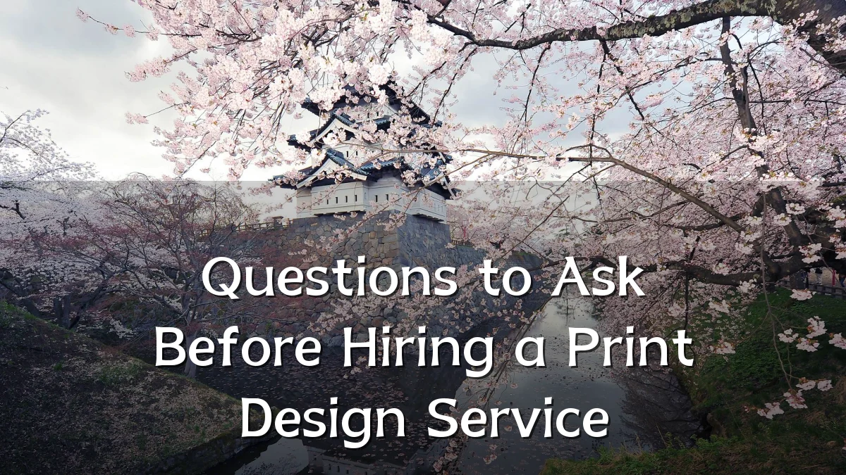 Questions to Ask Before Hiring a Print Design Service