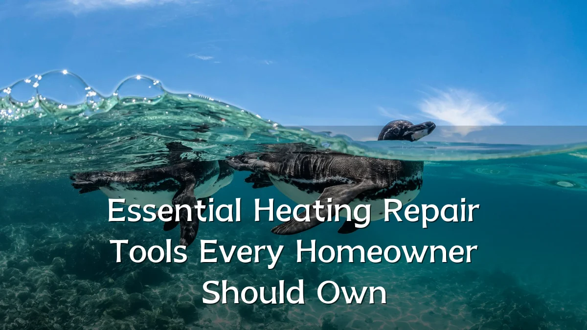 Essential Heating Repair Tools Every Homeowner Should Own