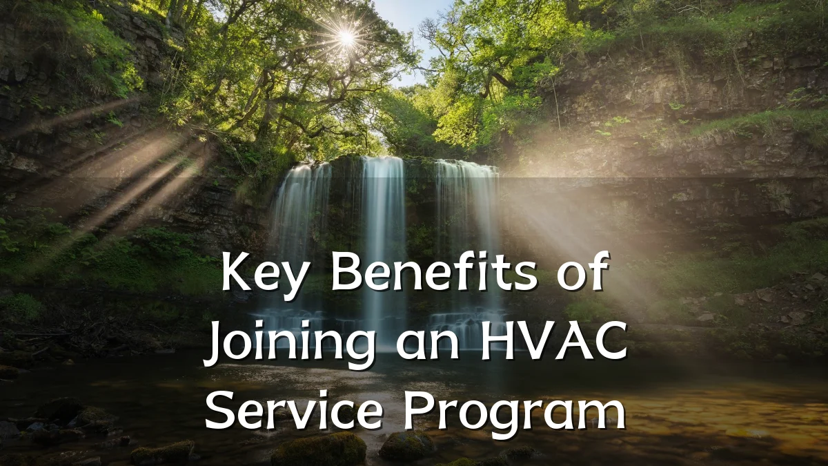 Key Benefits of Joining an HVAC Service Program